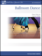 Rich and romantic, Carolyn Miller's <i>Ballroom Dance</i> is a pleasure to play. Fits perfectly under the hands, and the lyrical melody is well-suited for the sensitive, emotional performer. Key: C Major, with a modulation to D-flat Major.